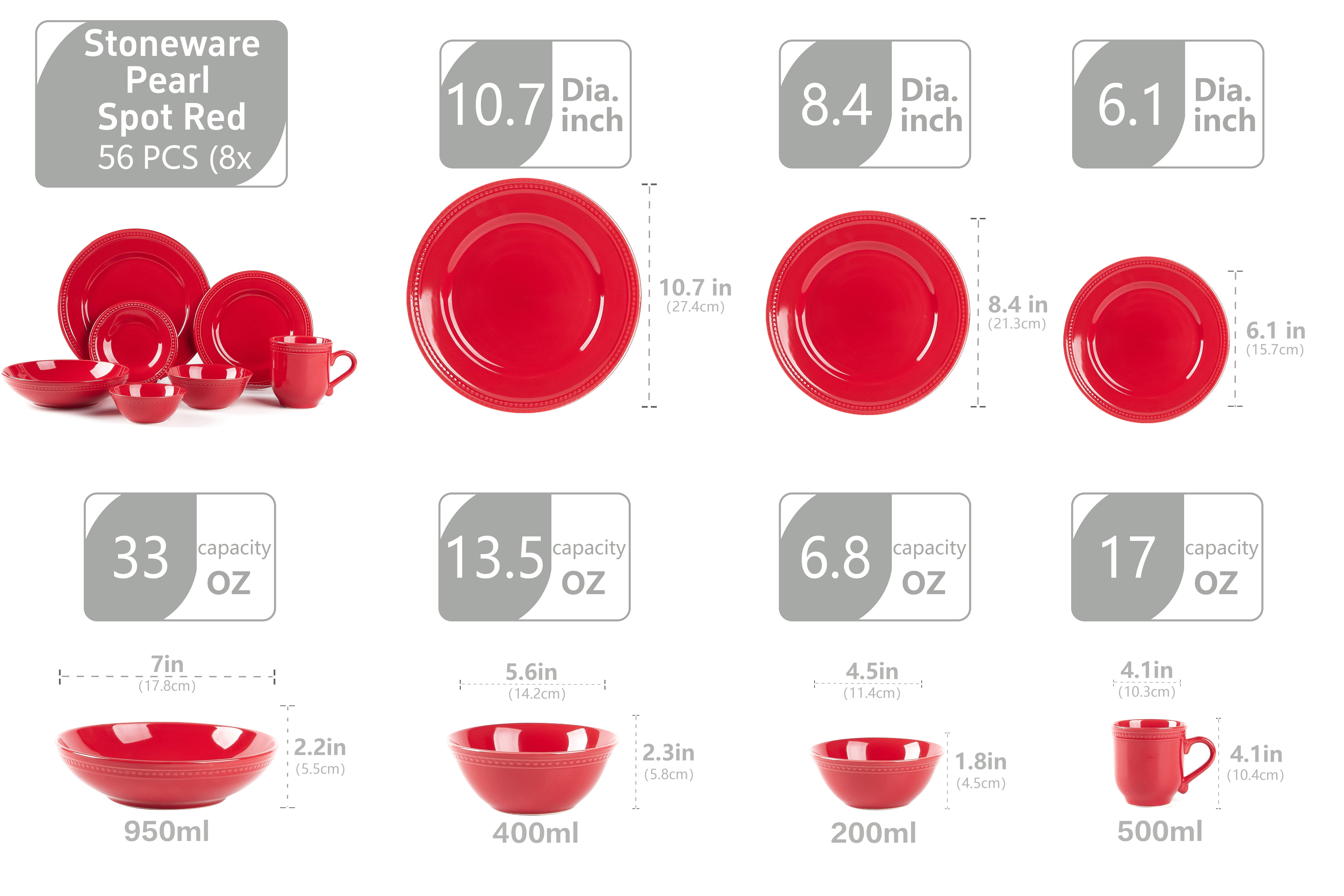 Red stoneware dinnerware set size chart with beaded rim and pearl dots; 56-piece set, service for 8. Dimensions: dinner plate 10.7 in; salad plate 8.4 in; dessert plate 6.1 in; soup/pasta bowl 7 in × 2.2 in (≈950 ml / 33 oz); small bowl 5.6 in × 2.3 in (≈400 ml / 13.5 oz) and 4.5 in × 1.8 in (≈200 ml / 6.8 oz); mug ≈500 ml / 17 oz. Oven, microwave and dishwasher safe.