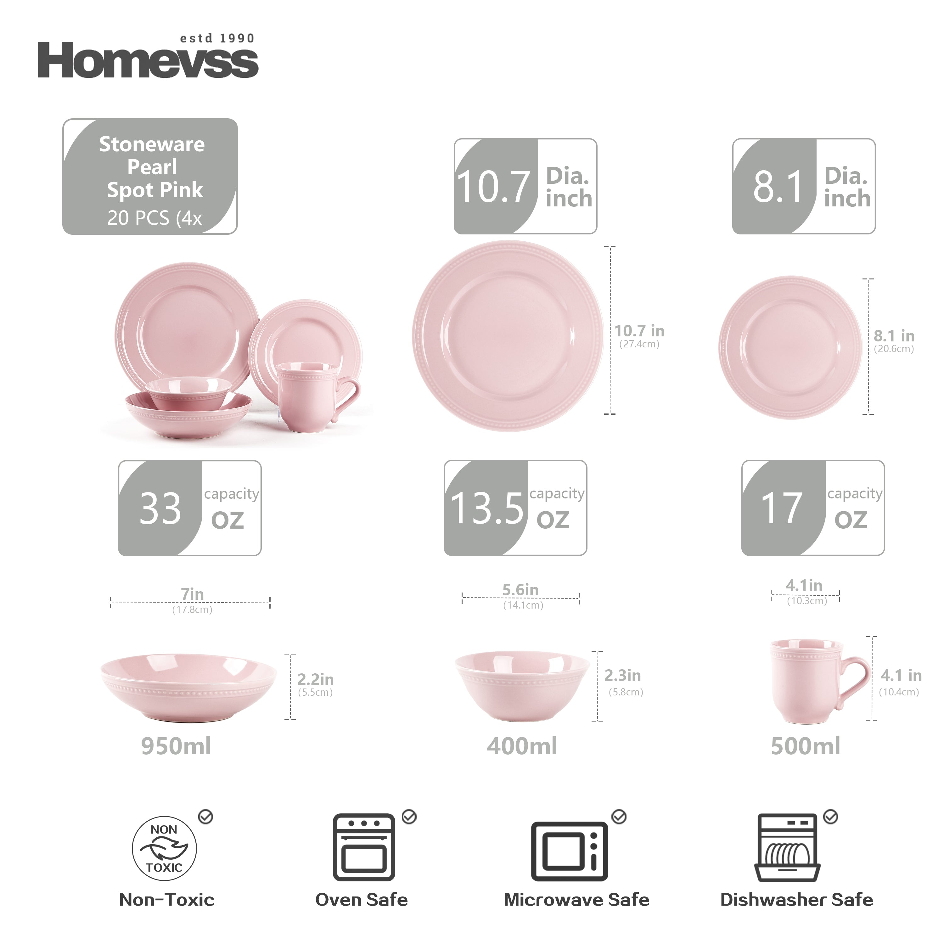 Pink stoneware dinnerware set size chart with beaded rim and pearl dots; 20-piece set, service for 4. Dimensions: dinner plate 10.7 in; salad plate 8.1 in; soup/pasta bowl 7 in × 2.2 in (≈950 ml / 33 oz); cereal bowl 5.6 in × 2.3 in (≈400 ml / 13.5 oz); mug 4.1 in tall (≈500 ml / 17 oz). Oven, microwave and dishwasher safe.