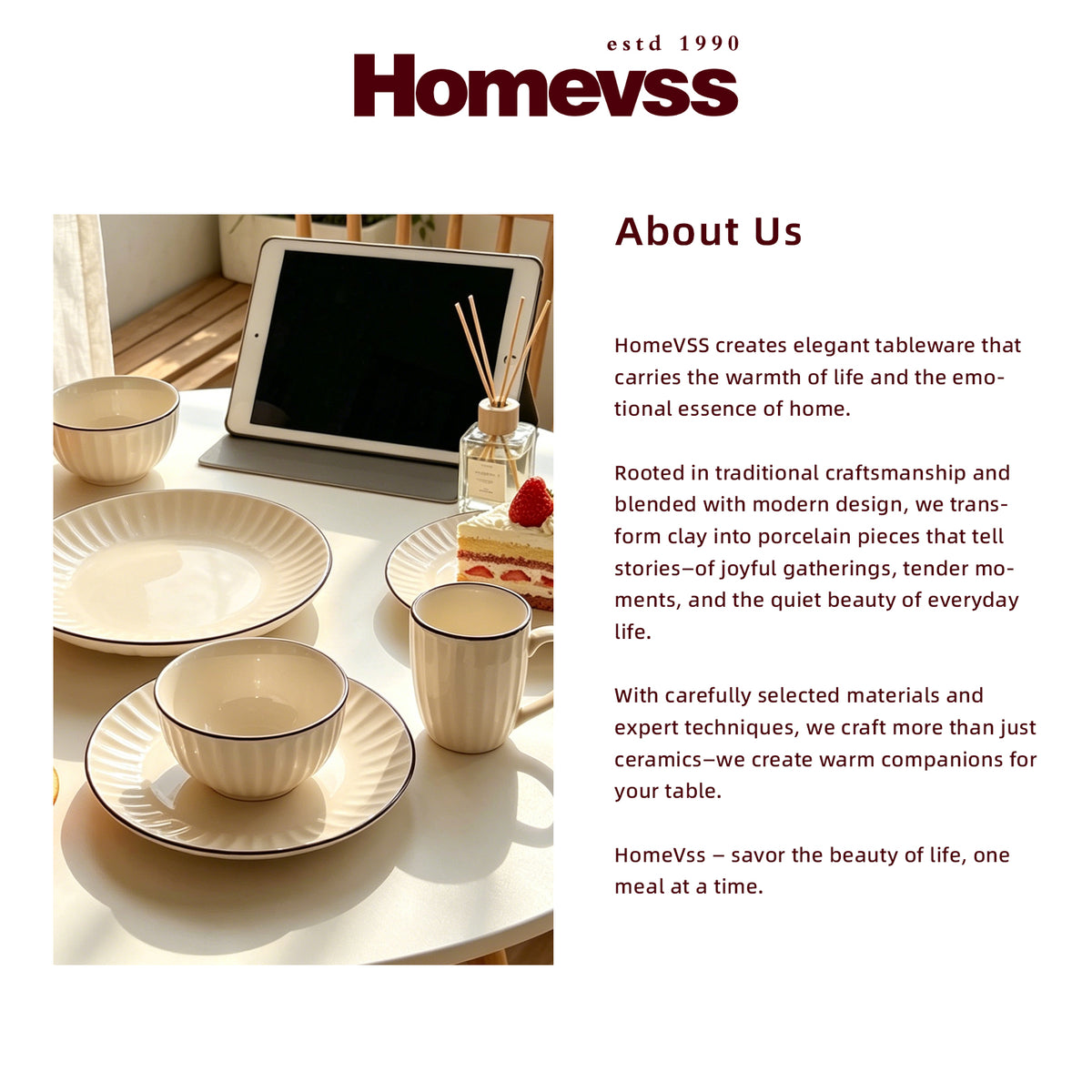 Homevss ceramic tableware set displayed on a tabletop with a tablet, reed diffuser, and small dessert, alongside a block of 'About Us' text on a white background.